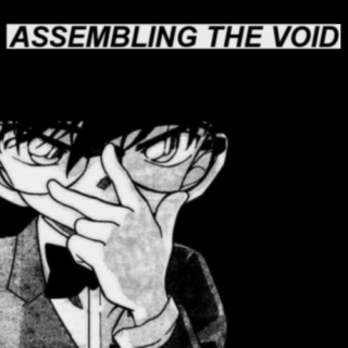 Assembling the Void