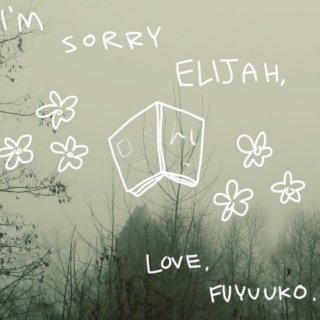 ✳Fuyuuko and Elijah