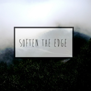 soften the edge