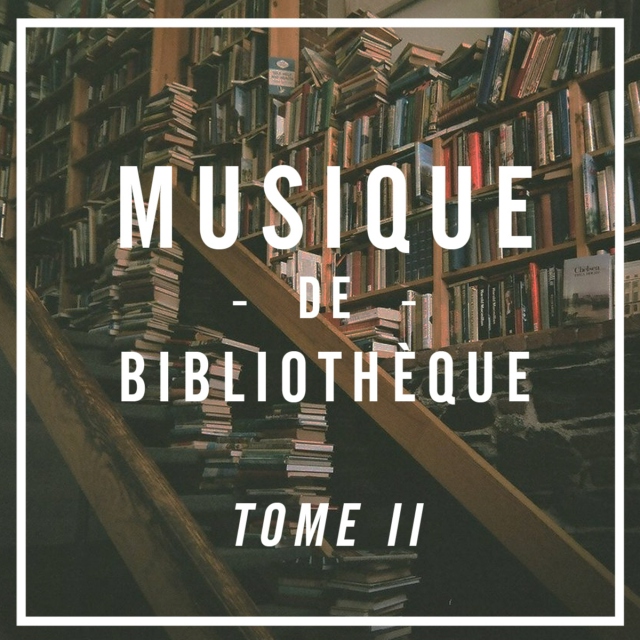 Musique de Bibliothèque Tome II