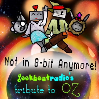Not in 8-bit Anymore! A Tribute to Oz