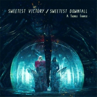 Sweetest Victory / Sweetest Downfall