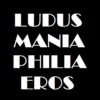 Ludus, Mania, Philia, Eros