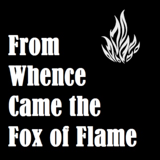 From Whence Came the Fox of Flame