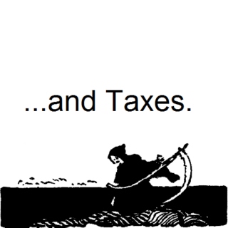 ...and Taxes