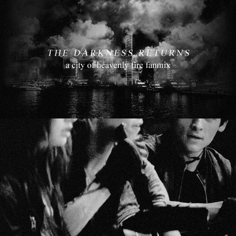 8tracks radio | The darkness returns; a city of heavenly fire fanmix ...