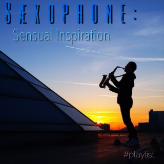 Sæxophone: Sensual Inspiration