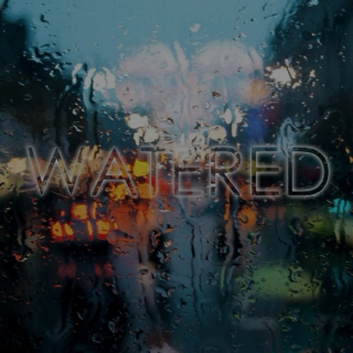 Watered