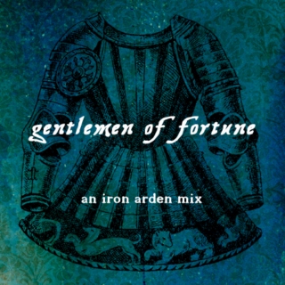 Gentlemen of Fortune: An Iron Arden Mix