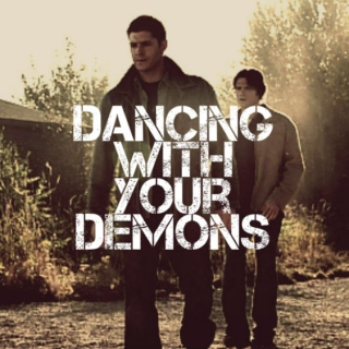 Dancing With Your Demons