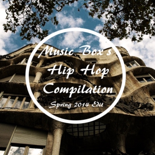 Music Box's Hip Hop Compilation Spring 2014