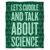 Let's cuddle and talk about science.