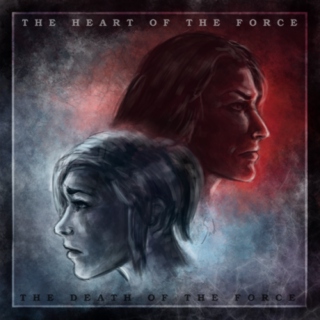 The Heart of the Force / The Death of the Force