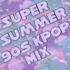 Super Summer Kpop Mix