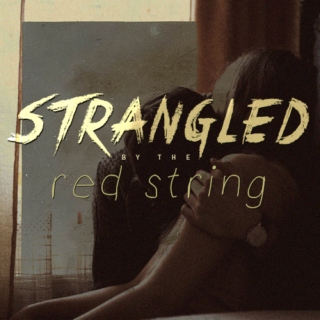 strangled by the red string.