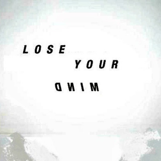 Lose Your Mind