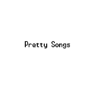 Pretty Songs