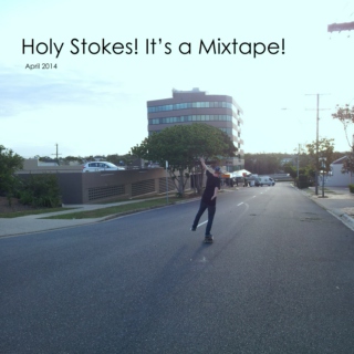 Holy Stokes! It's a Mixtape!