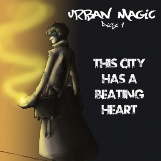 Urban Magic: Disc 1 - This City Has a Beating Heart
