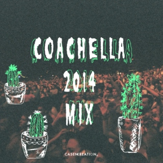 Coachella 2014 Mixtape