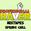 Pro Raver's Spring Chill Session