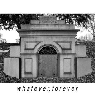 whatever, forever