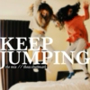 KEEP JUMPING