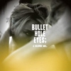 Bullet Hole Eyes