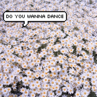 ✘do you wanna dance✘