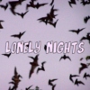 lonely nights
