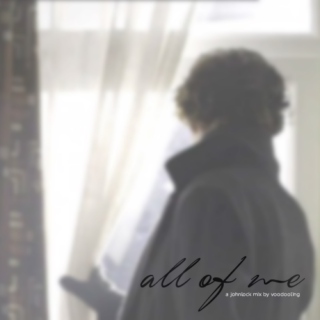 All Of Me - an angst johnlock mix