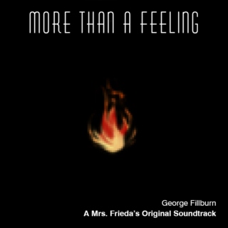 More Than A Feeling: A George Fillburn OST