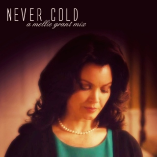 never cold