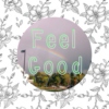 Feel Good. 