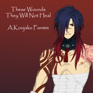 These Wounds They Will Not Heal