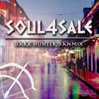 soul4sale- Dark Hunters fanmix