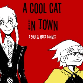 A Cool Cat in Town - a soul & maka fanmix