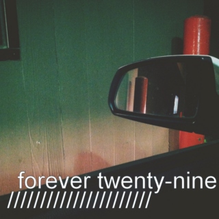 Forever Twenty-Nine.