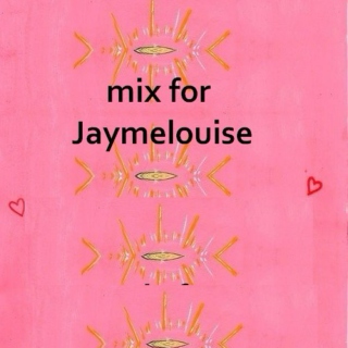 mix for Jaymelouise