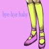 bye-bye baby