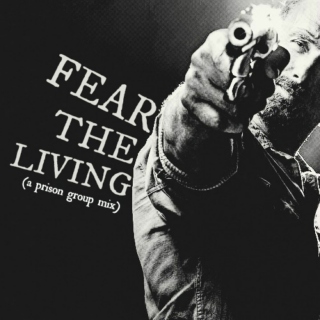 Fear the Living