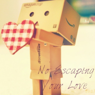 No Escaping Your Love