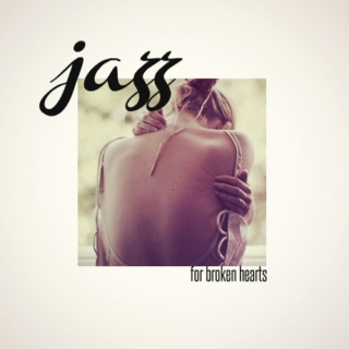 jazz for broken hearts