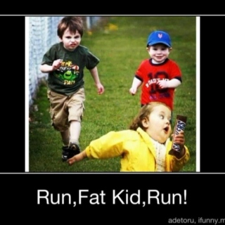 Run, Fat Kid, Run!!!