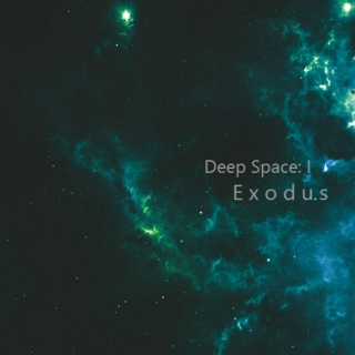 Deep Space: I Exodus