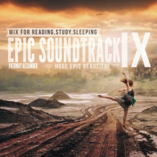 HUGE EPIC BEAUTIFUL SOUNDTRACK MIX FOR READING,STUDY,SLEEPING IX