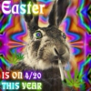 Easter 420!