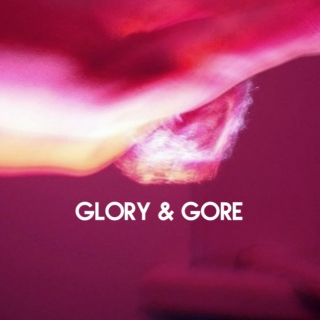 glory & gore