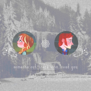 someone out there who loved you