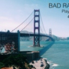 Bad Radio Round 16 (The Outside Lands Edition)